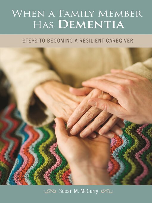 Title details for When a Family Member Has Dementia by Susan M. McCurry - Wait list